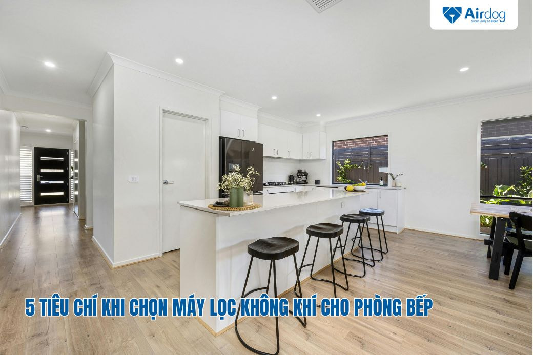 5-tieu-chi-khi-chon-may-loc-khong-khi-cho-phong-bep