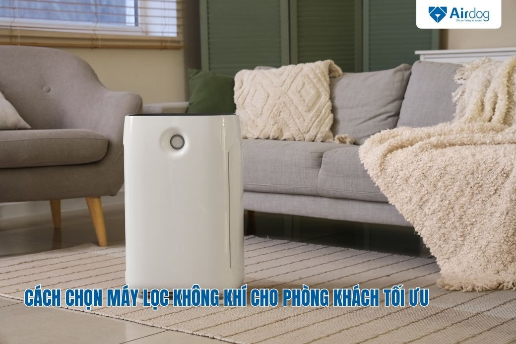 cach-chon-may-loc-khong-khi-cho-phong-khach-toi-uu