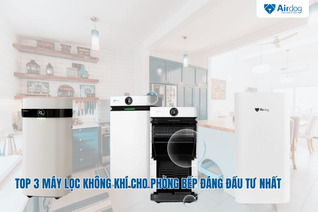 top-3-may-loc-khong-khi-cho-phong-bep-dang-dau-tu-nhat