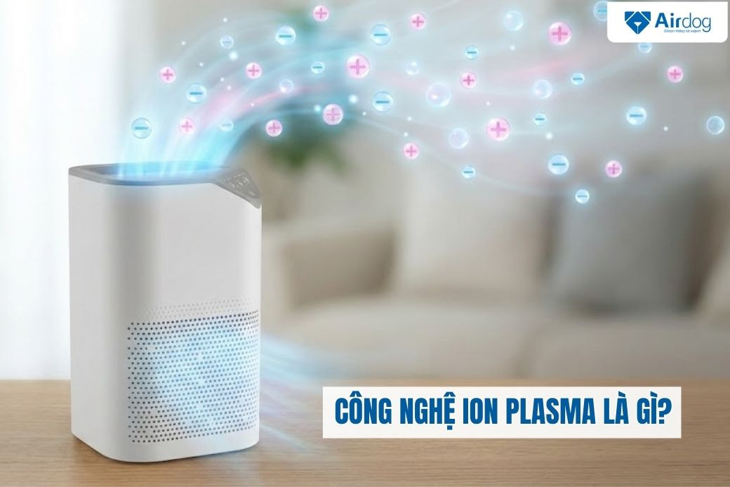 cong-nghe-ion-plasma-la-gi