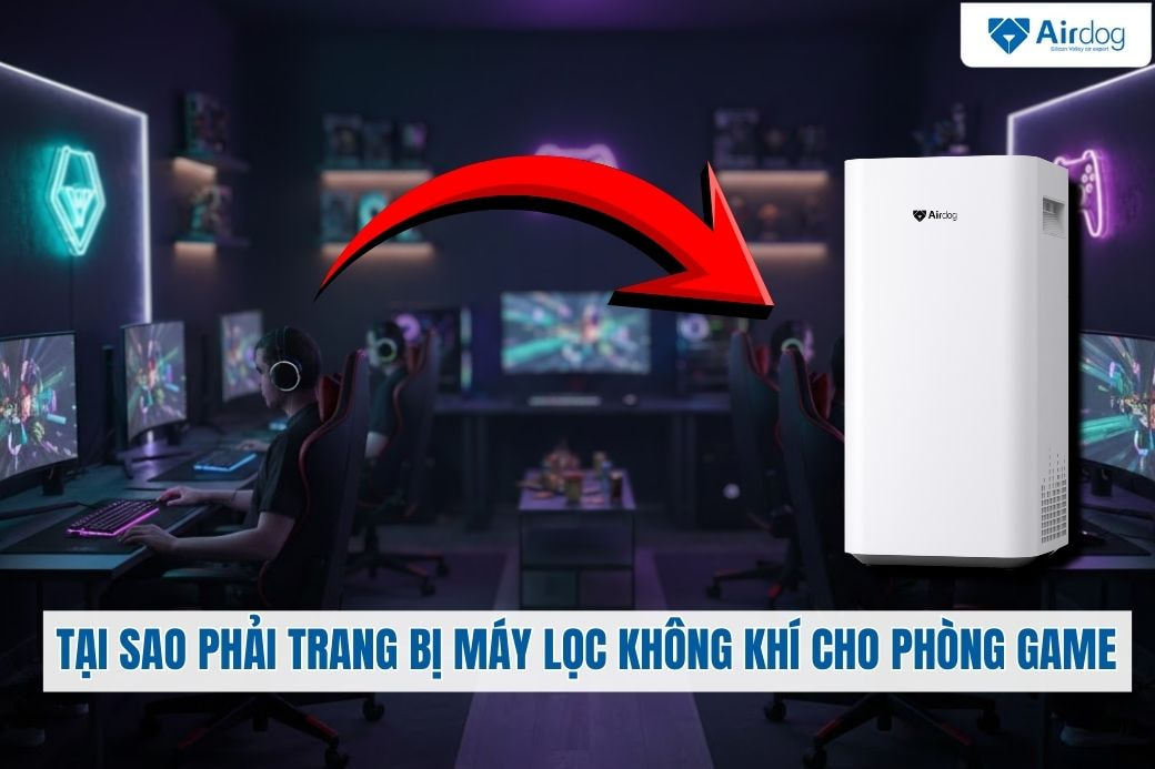 tai-sao-phai-trang-bi-may-loc-khong-khi-cho-phong-game