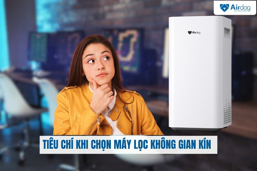 tieu-chi-khi-chon-may-loc-khong-gian-kin
