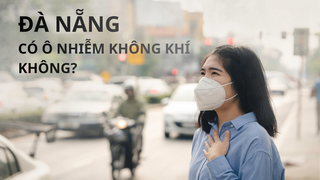 Đà Nẵng có bị ô nhiễm không khí không
