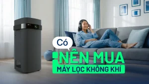 Có nên mua máy lọc không khí không