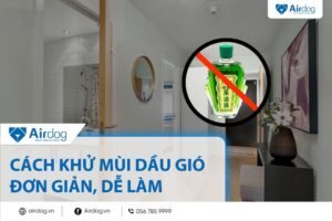 cách khử mùi dầu gió
