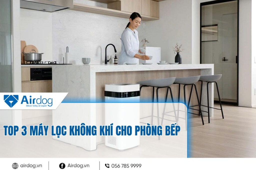 top-3-may-loc-khong-khi-cho-phong-bep