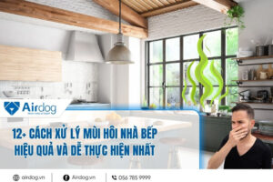 12-cach-xu-ly-mui-hoi-nha-bep-hieu-qua-va-de-thuc-hien-nhat