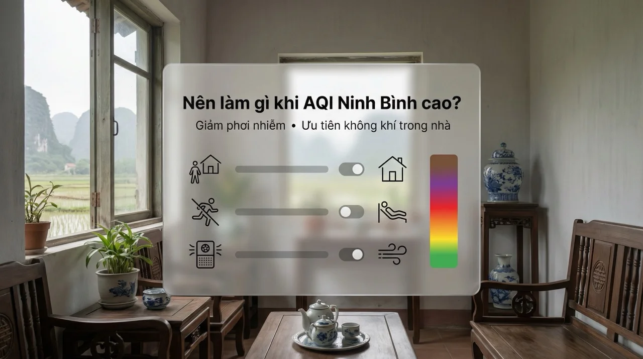 Nên làm gì khi AQI Ninh Bình hôm nay cao